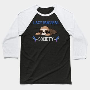 Sloth Lazy Pancreas Society Diabetes Awareness Gift Baseball T-Shirt